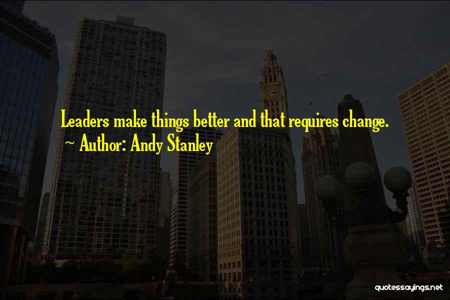 Leader And Change Quotes By Andy Stanley