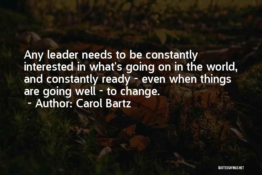 Leader And Change Quotes By Carol Bartz