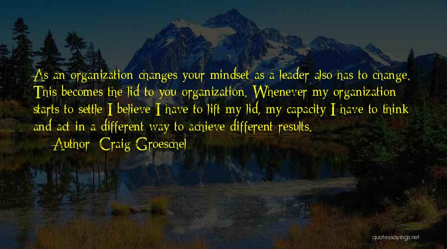 Leader And Change Quotes By Craig Groeschel