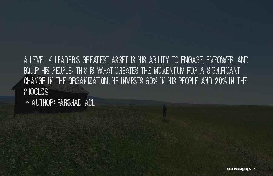 Leader And Change Quotes By Farshad Asl