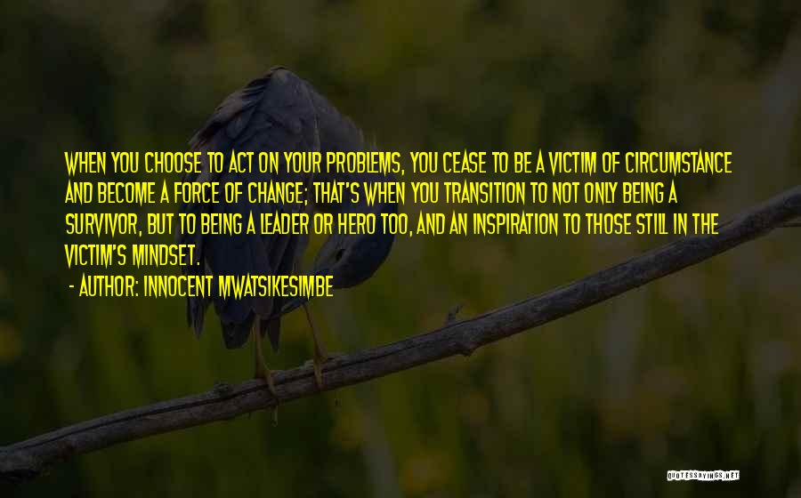 Leader And Change Quotes By Innocent Mwatsikesimbe