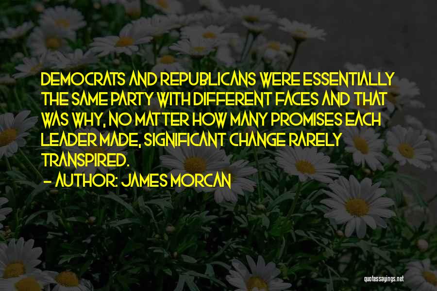 Leader And Change Quotes By James Morcan