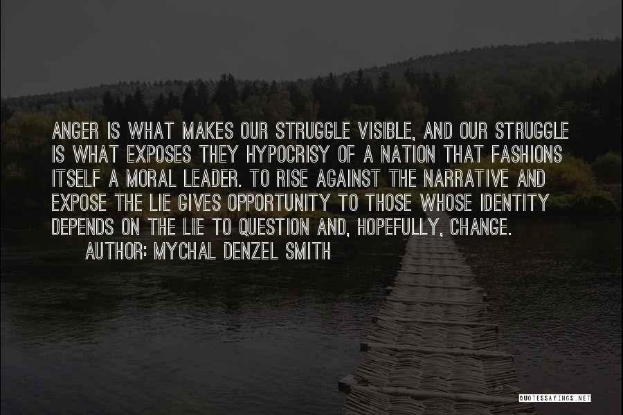 Leader And Change Quotes By Mychal Denzel Smith