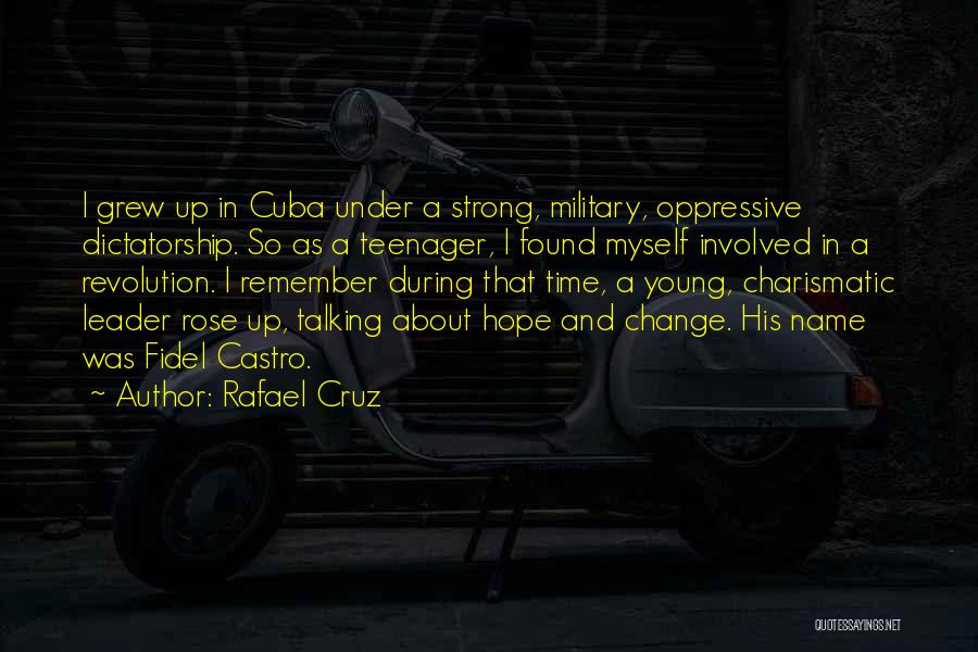 Leader And Change Quotes By Rafael Cruz