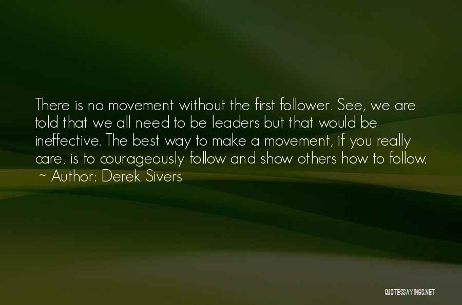 Leader And Follower Quotes By Derek Sivers
