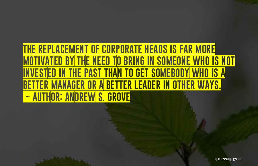 Leader And Manager Quotes By Andrew S. Grove