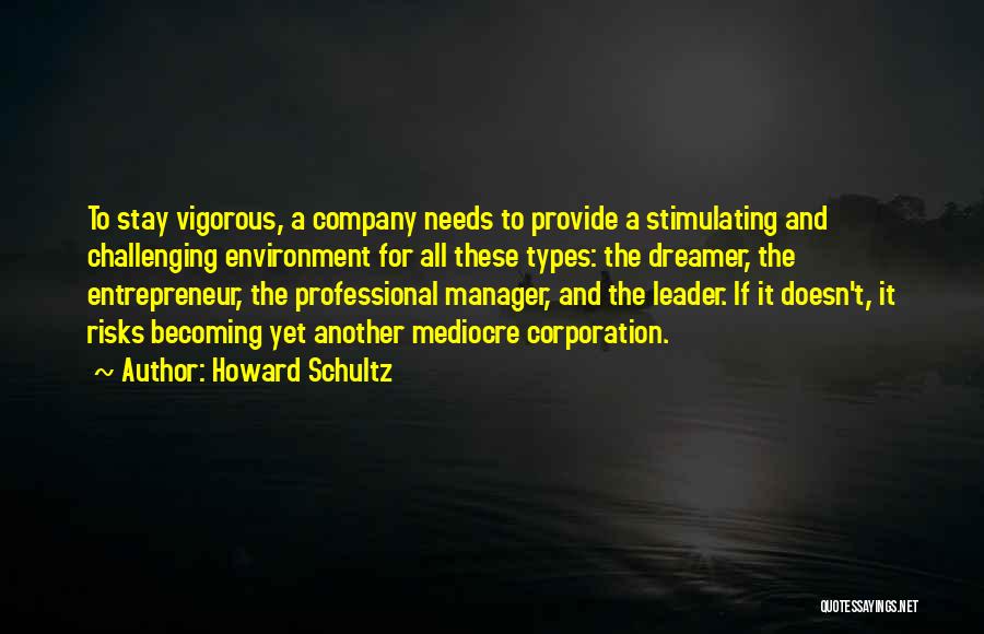 Leader And Manager Quotes By Howard Schultz