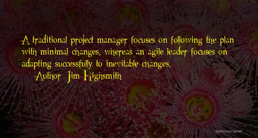 Leader And Manager Quotes By Jim Highsmith