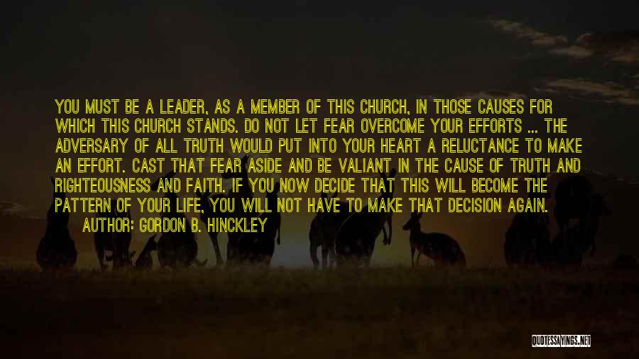 Leader And Member Quotes By Gordon B. Hinckley