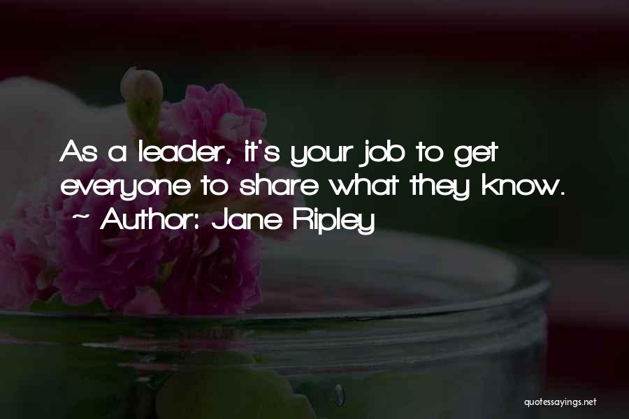 Leader And Teamwork Quotes By Jane Ripley