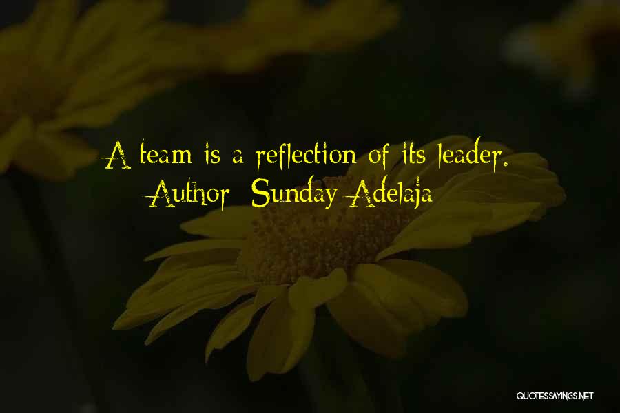 Leader And Teamwork Quotes By Sunday Adelaja
