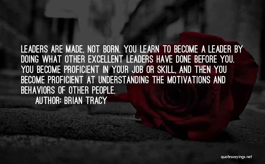 Leader At Quotes By Brian Tracy