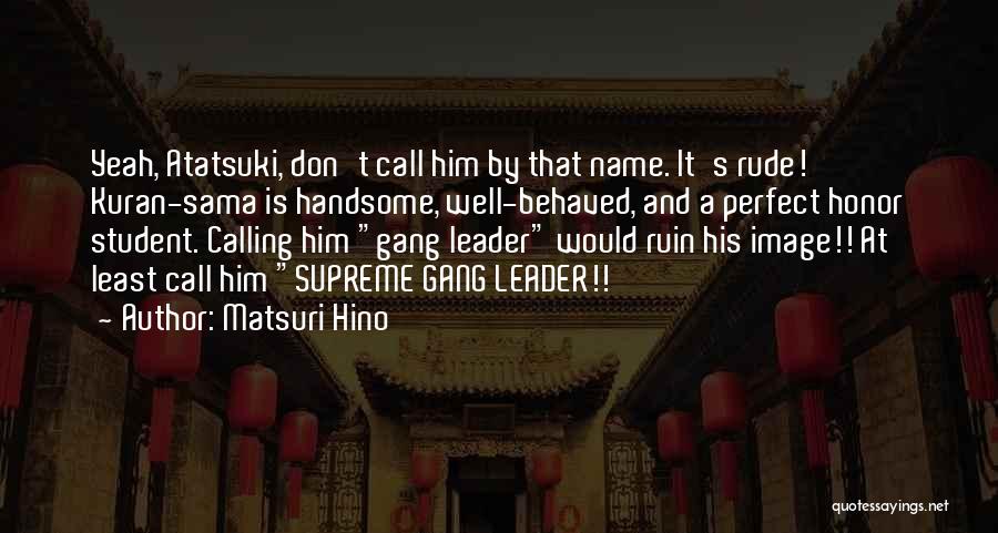 Leader At Quotes By Matsuri Hino