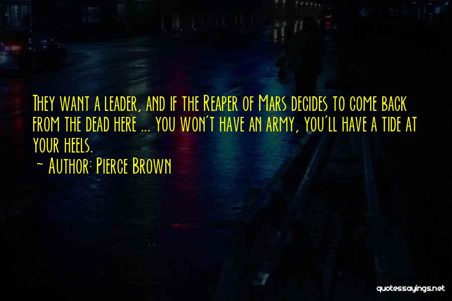 Leader At Quotes By Pierce Brown