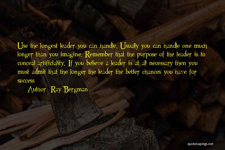 Leader At Quotes By Ray Bergman