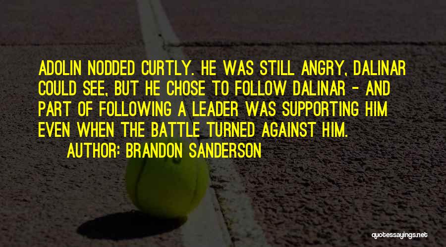 Leader Follow Quotes By Brandon Sanderson