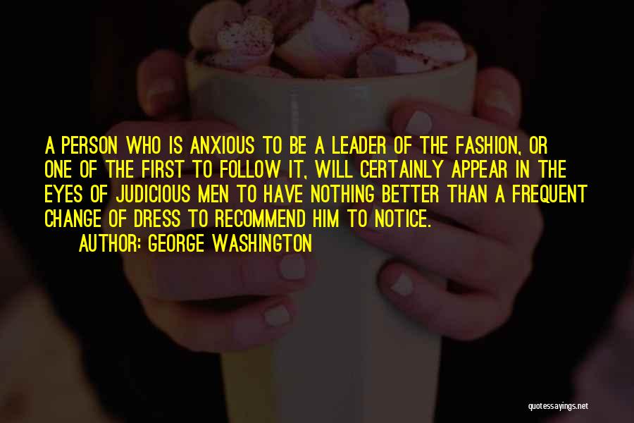 Leader Follow Quotes By George Washington