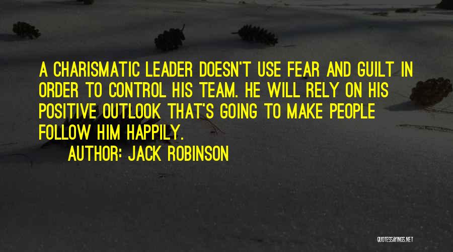 Leader Follow Quotes By Jack Robinson