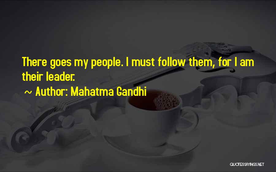 Leader Follow Quotes By Mahatma Gandhi