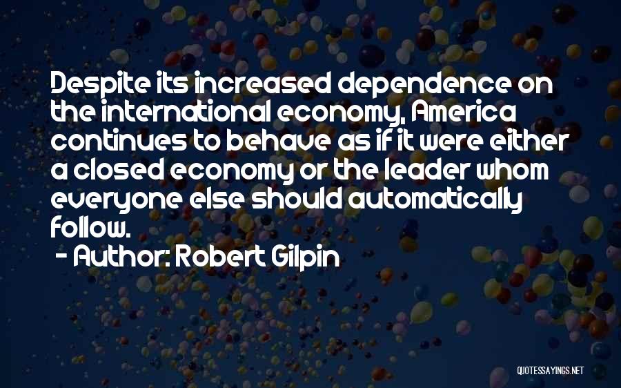 Leader Follow Quotes By Robert Gilpin