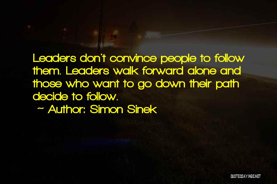 Leader Follow Quotes By Simon Sinek