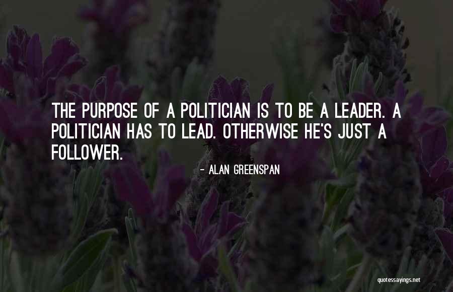 Leader Follower Quotes By Alan Greenspan