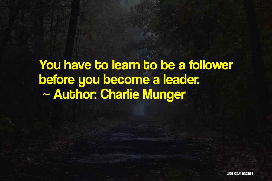 Leader Follower Quotes By Charlie Munger