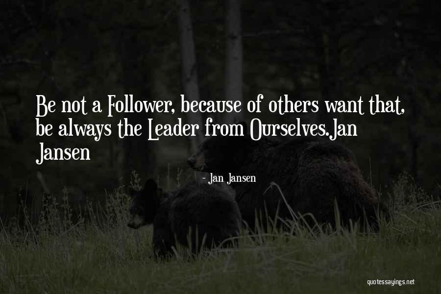 Leader Follower Quotes By Jan Jansen