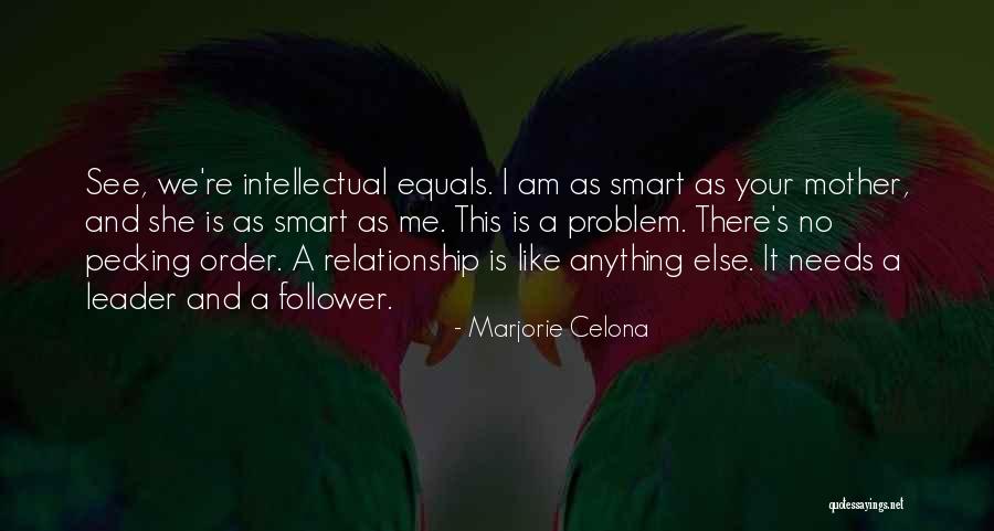 Leader Follower Quotes By Marjorie Celona