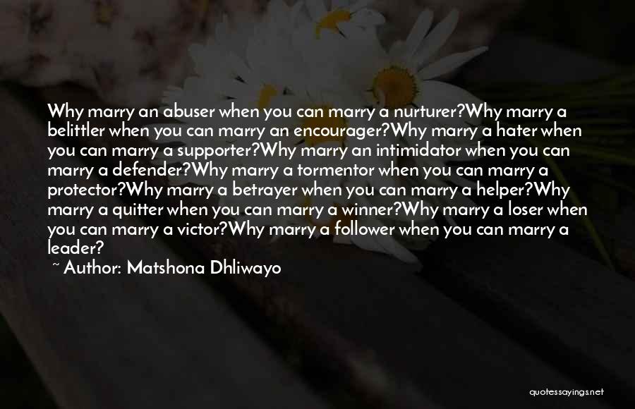 Leader Follower Quotes By Matshona Dhliwayo