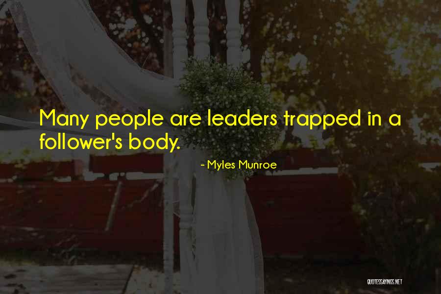 Leader Follower Quotes By Myles Munroe