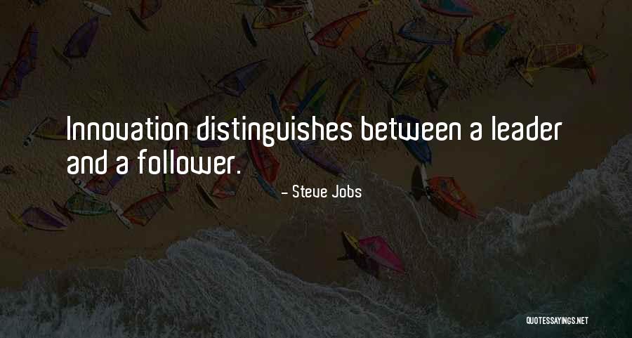 Leader Follower Quotes By Steve Jobs