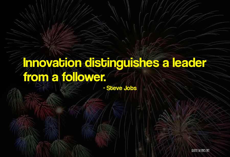 Leader Follower Quotes By Steve Jobs