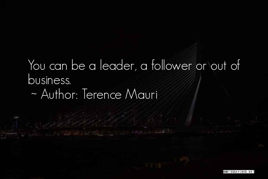 Leader Follower Quotes By Terence Mauri