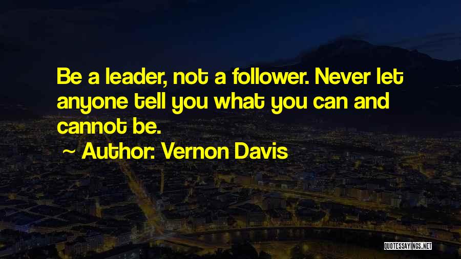 Leader Follower Quotes By Vernon Davis