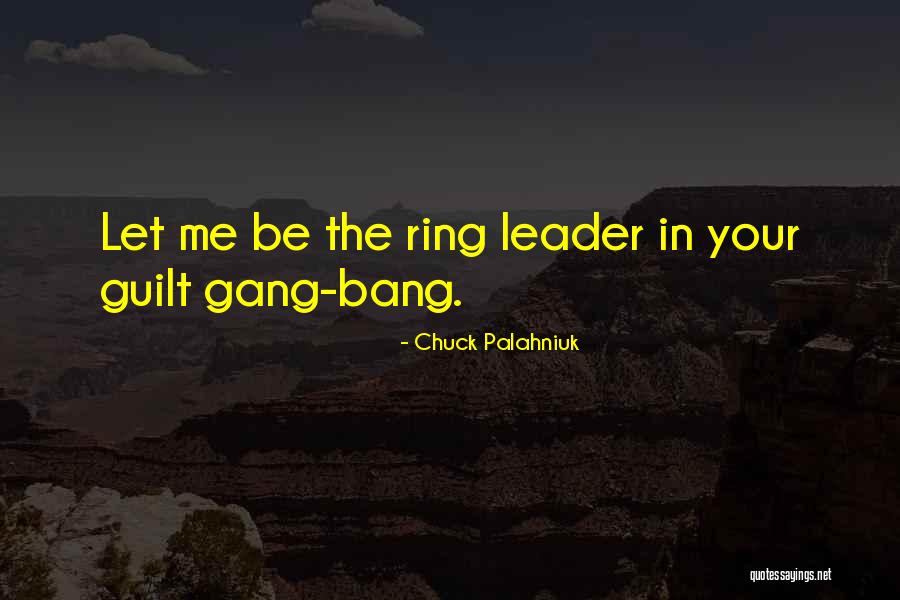 Leader In Me Quotes By Chuck Palahniuk Leader In Me Quotes By Chuck Palahniuk