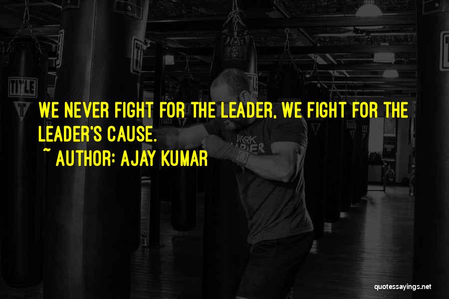 Leader Motivational Quotes By Ajay Kumar