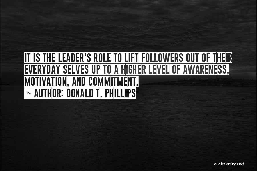 Leader Motivational Quotes By Donald T. Phillips