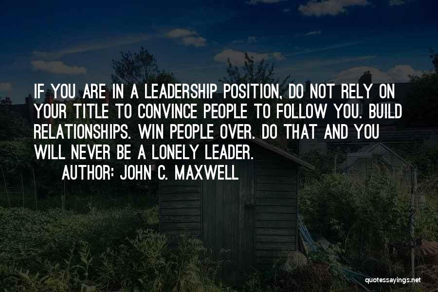 Leader Motivational Quotes By John C. Maxwell