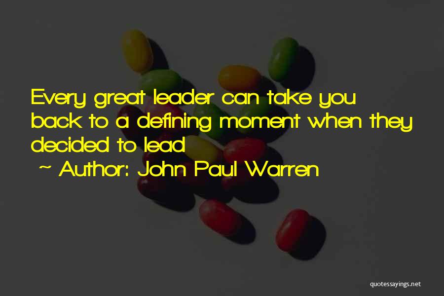 Leader Motivational Quotes By John Paul Warren