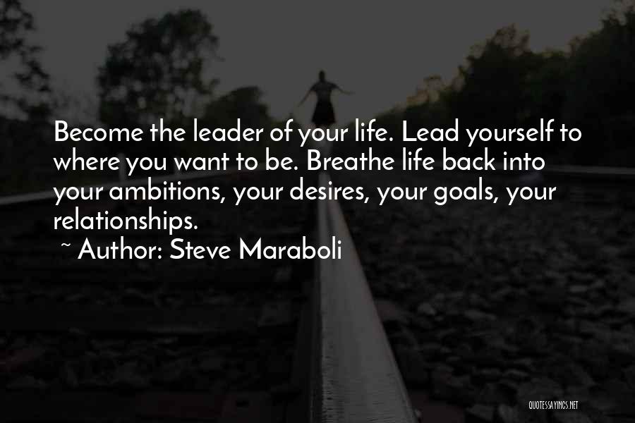 Leader Motivational Quotes By Steve Maraboli