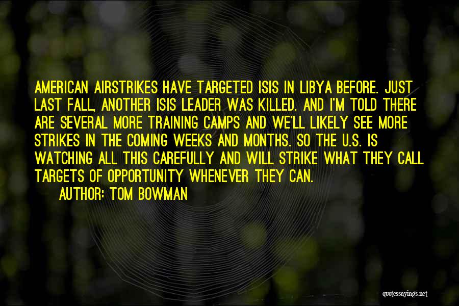 Leader Of Isis Quotes By Tom Bowman