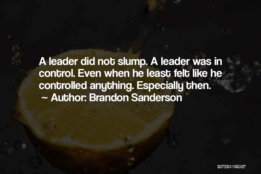 Leader Quotes By Brandon Sanderson