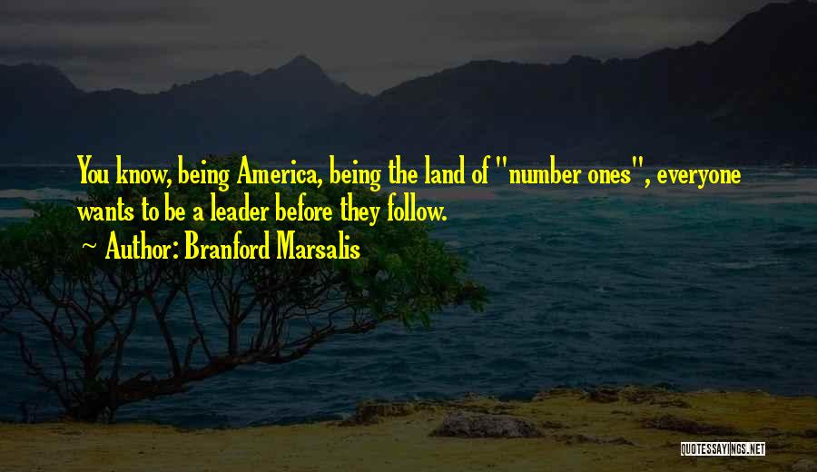 Leader Quotes By Branford Marsalis