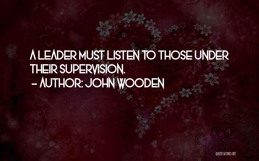 Leader Quotes By John Wooden