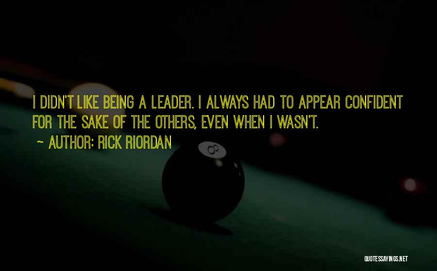Leader Quotes By Rick Riordan
