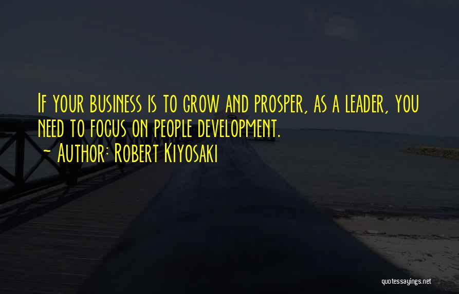 Leader Quotes By Robert Kiyosaki