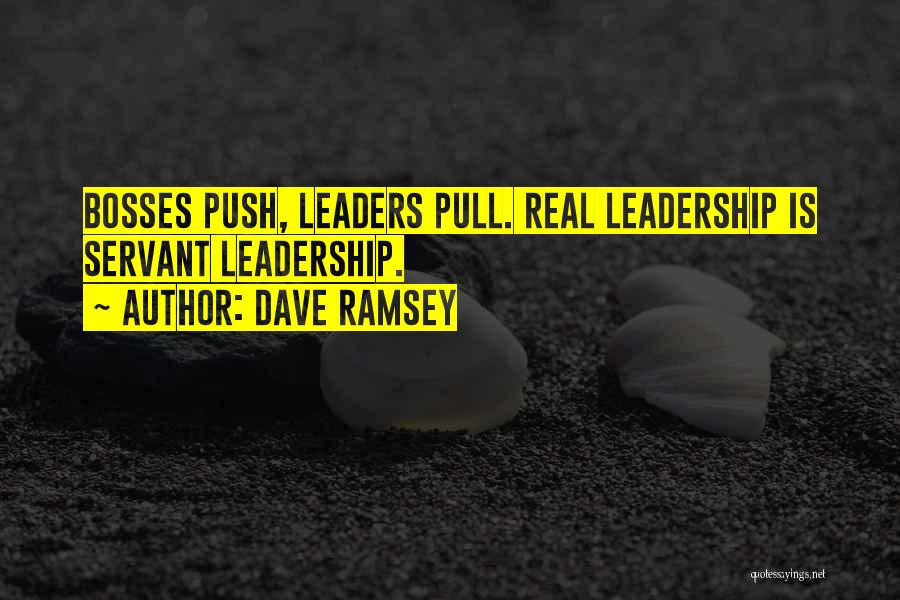 Leader Vs Boss Quotes By Dave Ramsey