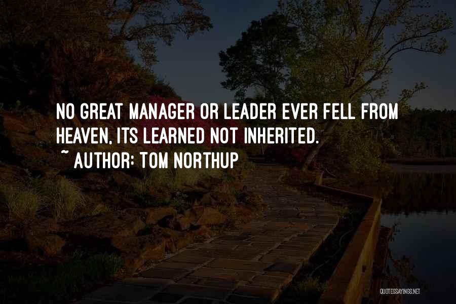 Leader Vs Manager Quotes By Tom Northup