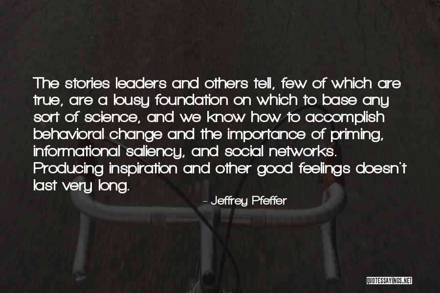 Leaders And Change Quotes By Jeffrey Pfeffer Leaders And Change Quotes By Jeffrey Pfeffer